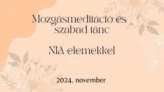 Mozgásmeditáció (önszeretet, szexuális energiák)