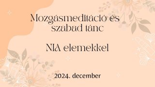 Mozgásmeditáció (elengedés és ideális társ)