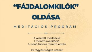 FÁJDALOMKILÓK OLDÁSA - MEDITÁCIÓS PROGRAM