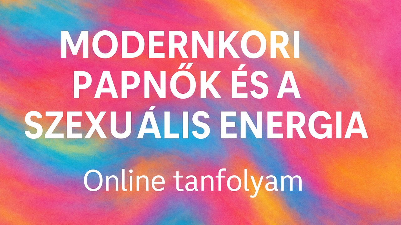 MODERNKORI PAPNŐK ÉS A SZEXUÁLIS ENERGIA