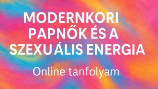MODERNKORI PAPNŐK ÉS A SZEXUÁLIS ENERGIA