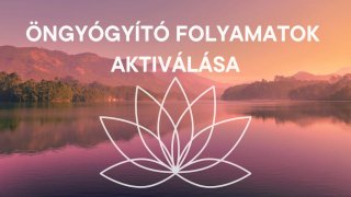 ÖNGYÓGYÍTÓ FOLYAMATOK AKTIVÁLÁSA